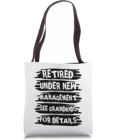 Retired Under New Management See Grandkids For Details Retro Tote Bag $15.00 Totes