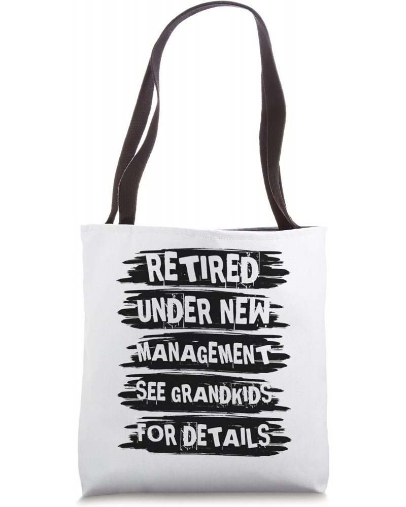 Retired Under New Management See Grandkids For Details Retro Tote Bag $15.00 Totes