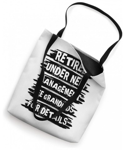 Retired Under New Management See Grandkids For Details Retro Tote Bag $15.00 Totes