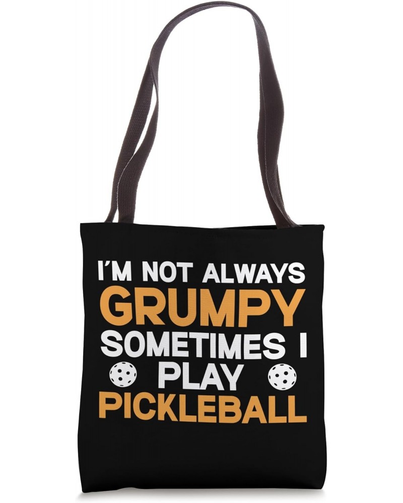 Not Always Grumpy Pickleball Player Men Tote Bag $10.25 Totes