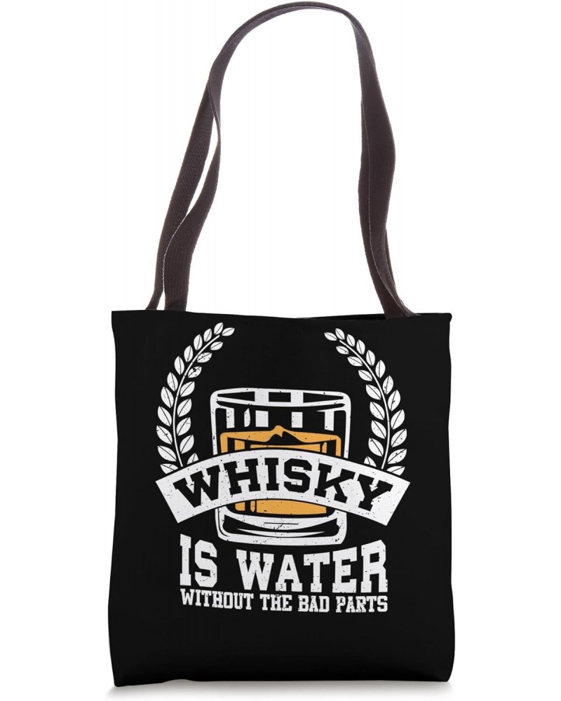 Whisky Is Water Without The Bad Parts Enthusiast Tote Bag $11.50 Totes