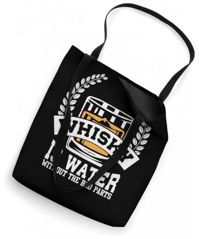 Whisky Is Water Without The Bad Parts Enthusiast Tote Bag $11.50 Totes