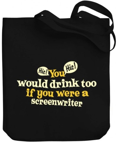 You would drink too, if you were a Screenwriter Canvas Tote Bag 10.5" x 16" x 4 $18.80 Totes