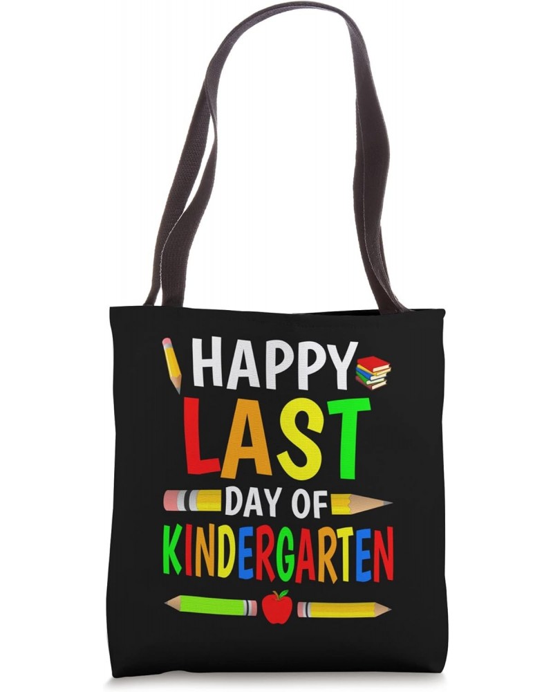 Happy Last Day Of Kindergarten 2023 Funny Teachers Students Tote Bag $12.00 Totes