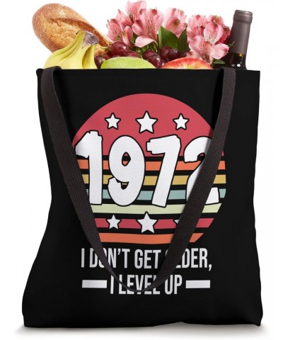 1972 I don't get older I level up made in 1972 Tote Bag $11.76 Totes