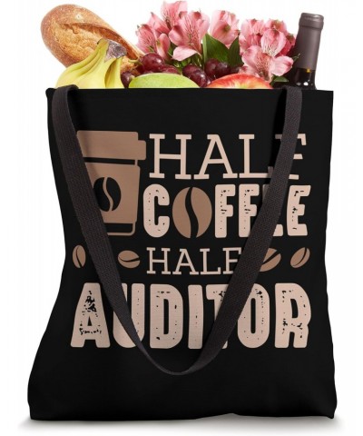 Half Coffee, half auditor. Coffee lovers Tote Bag $15.63 Totes