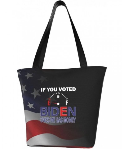 If You Voted for Biden You Owe Me Gas Money Women'S Casual One Shoulder Carry Shopping Bag Large Capacity Working Storage Han...