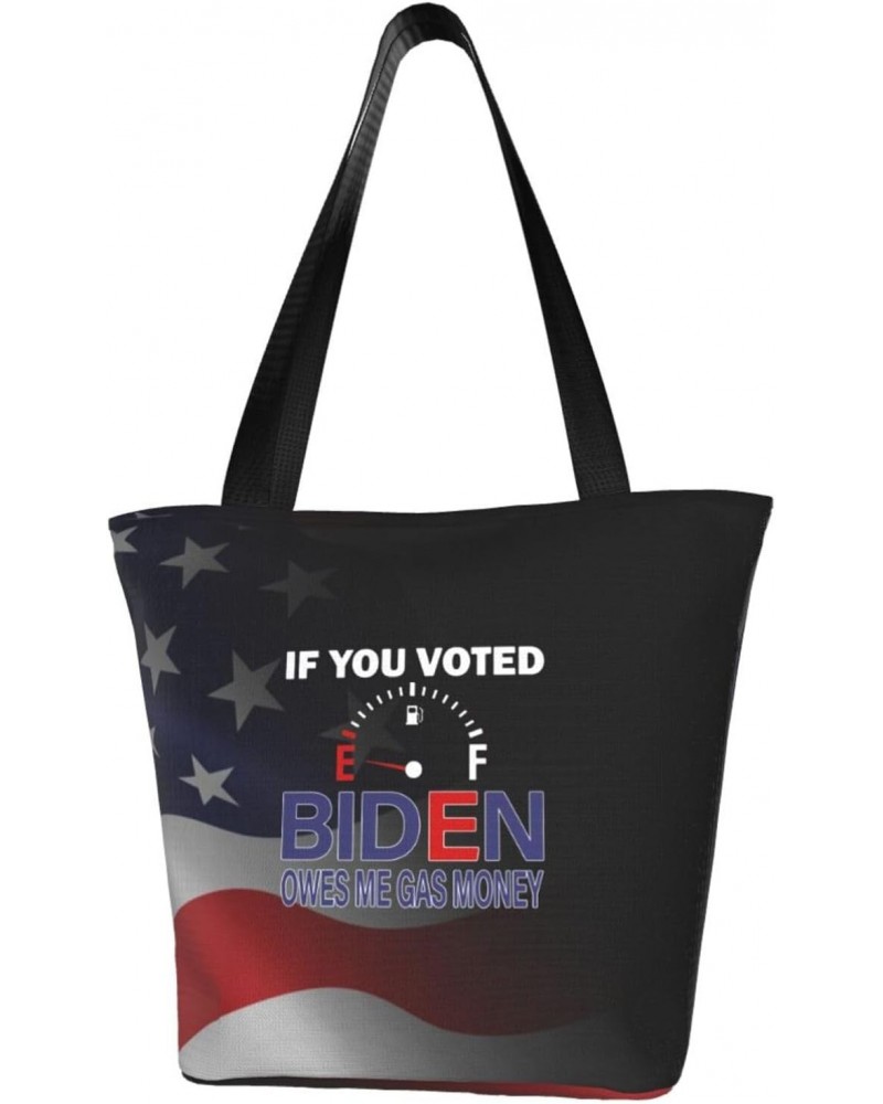 If You Voted for Biden You Owe Me Gas Money Women'S Casual One Shoulder Carry Shopping Bag Large Capacity Working Storage Han...