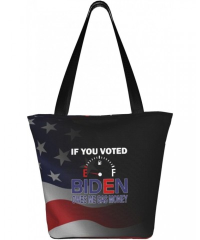 If You Voted for Biden You Owe Me Gas Money Women'S Casual One Shoulder Carry Shopping Bag Large Capacity Working Storage Han...