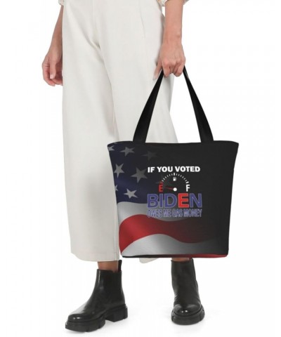 If You Voted for Biden You Owe Me Gas Money Women'S Casual One Shoulder Carry Shopping Bag Large Capacity Working Storage Han...