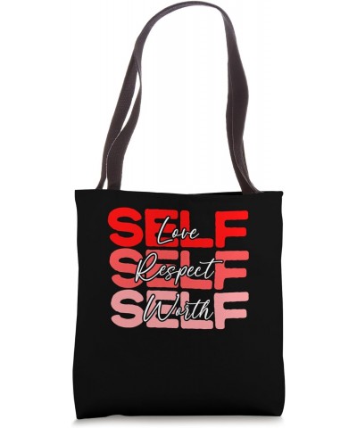 Self Love Self Respect Self Worth Positive Message Growth Tote Bag $9.84 Totes