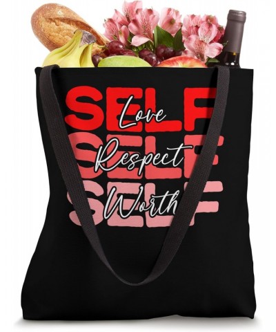 Self Love Self Respect Self Worth Positive Message Growth Tote Bag $9.84 Totes