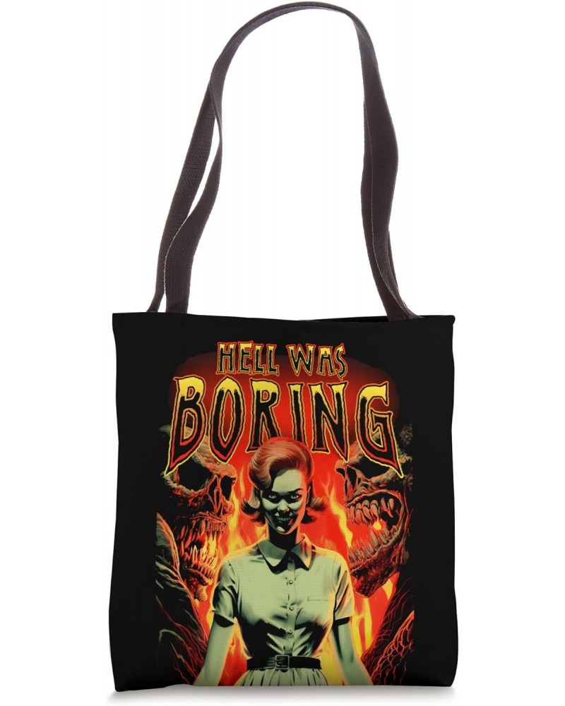 Hell Was Boring Tote Bag $14.03 Totes