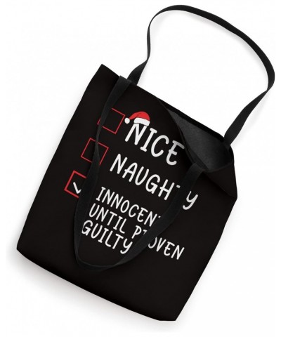 Christmas - Nice Naughty Innocent Until Proven Guilty Tote Bag $12.73 Totes