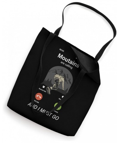 Mountain Climbing Mountaineering Mountain Calling I Must Go Tote Bag $8.81 Totes