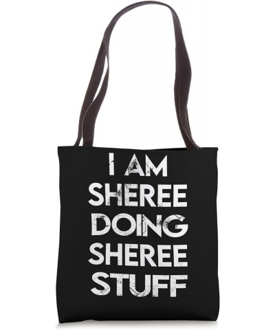 I Am SHEREE Doing SHEREE Stuff Tote Bag $12.25 Totes