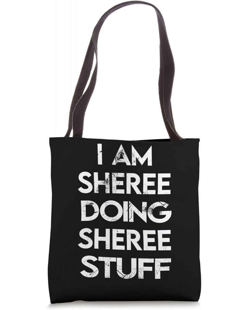 I Am SHEREE Doing SHEREE Stuff Tote Bag $12.25 Totes