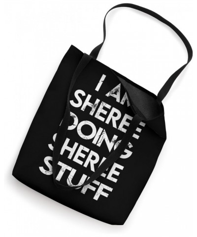 I Am SHEREE Doing SHEREE Stuff Tote Bag $12.25 Totes