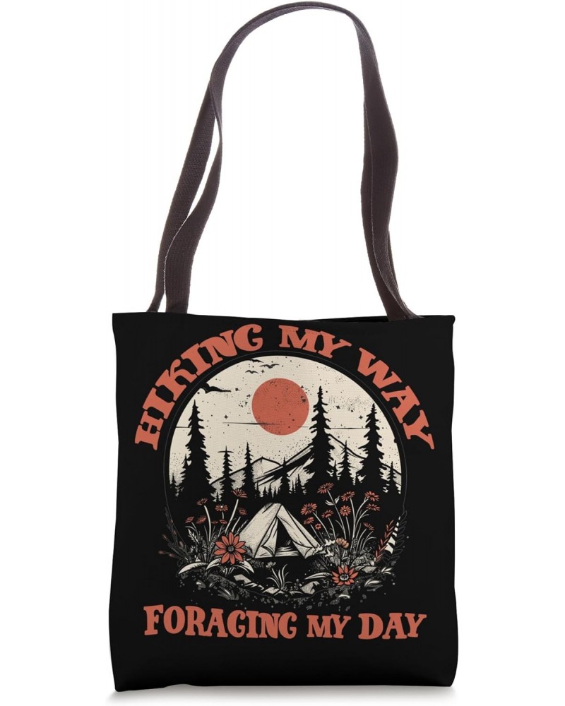 Hiking my Way Foraging my Day Tote Bag $11.03 Totes