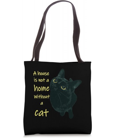 A House Is Not A Home Without A Cat Quote Tote Bag $11.98 Totes