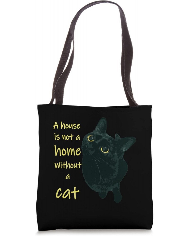 A House Is Not A Home Without A Cat Quote Tote Bag $11.98 Totes