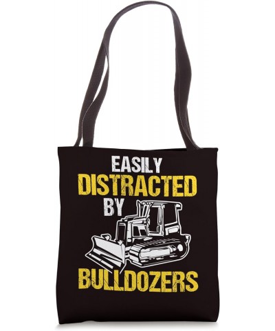 Construction - Easily Distracted By Bulldozers Tote Bag $11.02 Totes