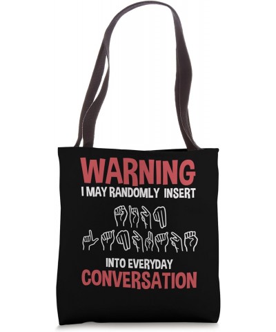 Warning I May Randomly Insert Into Everyday Conversation Tote Bag $13.20 Totes