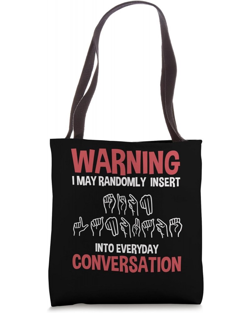 Warning I May Randomly Insert Into Everyday Conversation Tote Bag $13.20 Totes