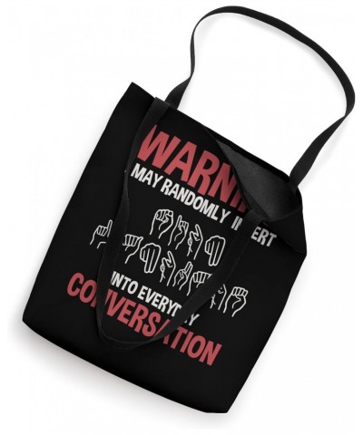 Warning I May Randomly Insert Into Everyday Conversation Tote Bag $13.20 Totes