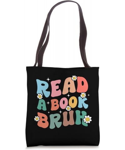 Read A Book Bruh | Funny English Teacher Reading Literature Tote Bag $10.34 Totes