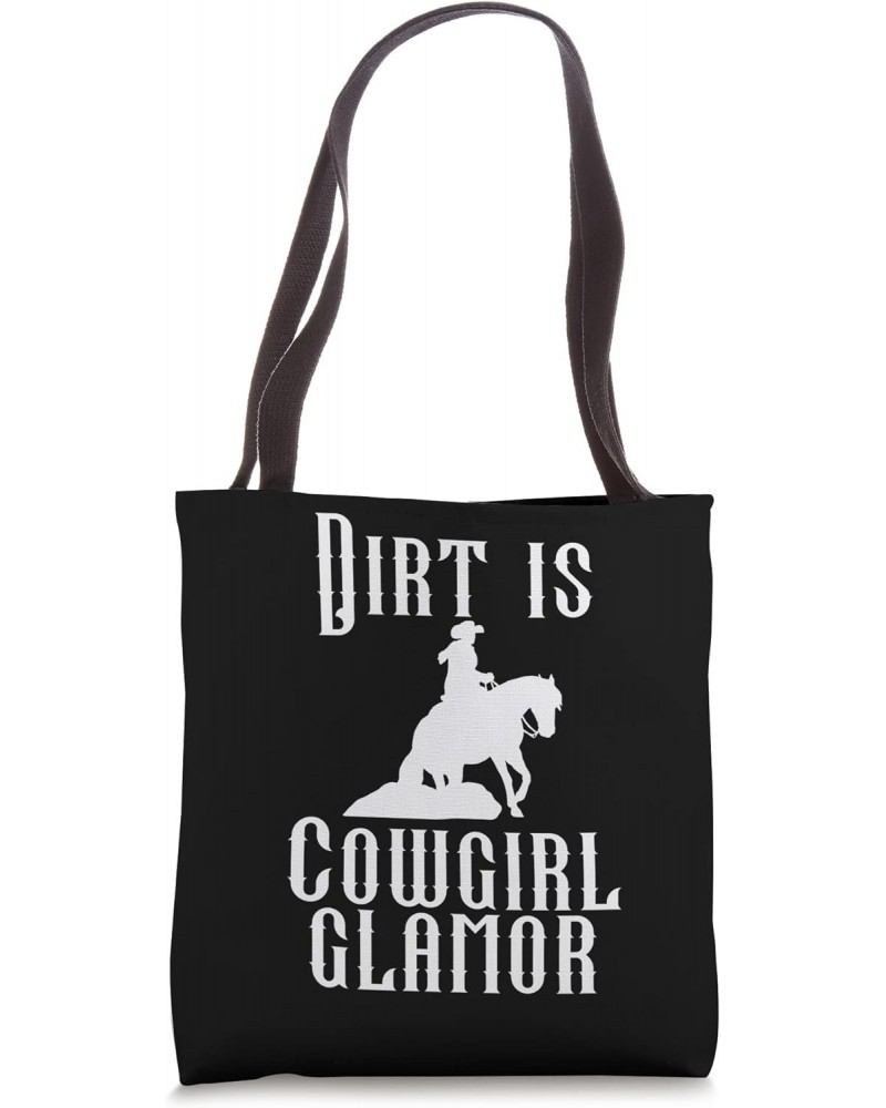 Dirt Is Cowgirl Glamor. Funny Western Horse Riders Tote Bag $9.42 Totes