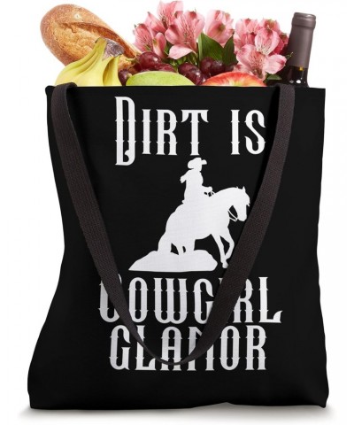 Dirt Is Cowgirl Glamor. Funny Western Horse Riders Tote Bag $9.42 Totes