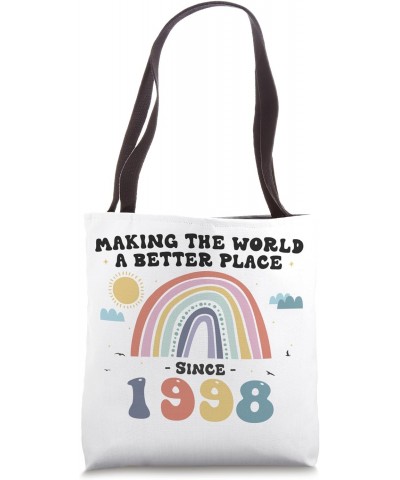 25th Birthday - Making The World Better Place Since 1998 Tote Bag $14.18 Totes