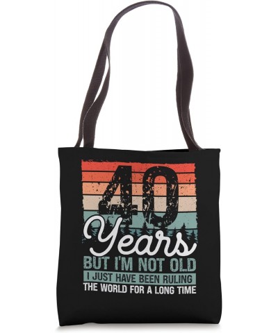 40th Birthday Ruling the World Funny Vintage 40 Years Old Tote Bag $16.80 Totes