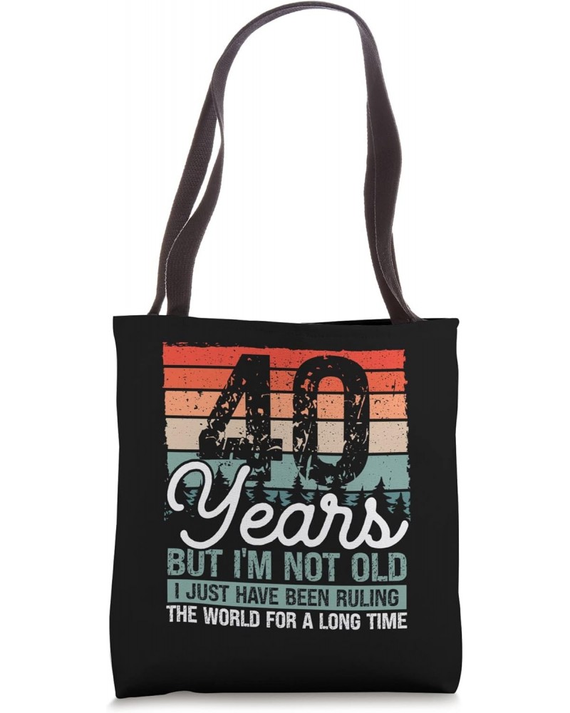 40th Birthday Ruling the World Funny Vintage 40 Years Old Tote Bag $16.80 Totes