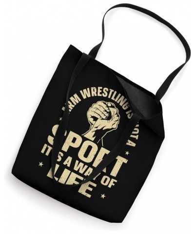 Arm Wrestling Is Not A Sport It´s A Way Of Life Tote Bag $13.00 Totes