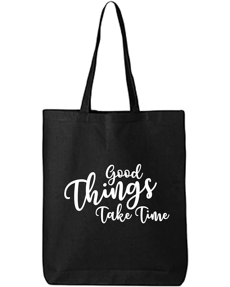 Good Things Take Time Cotton Canvas Tote Bag Black $9.87 Totes