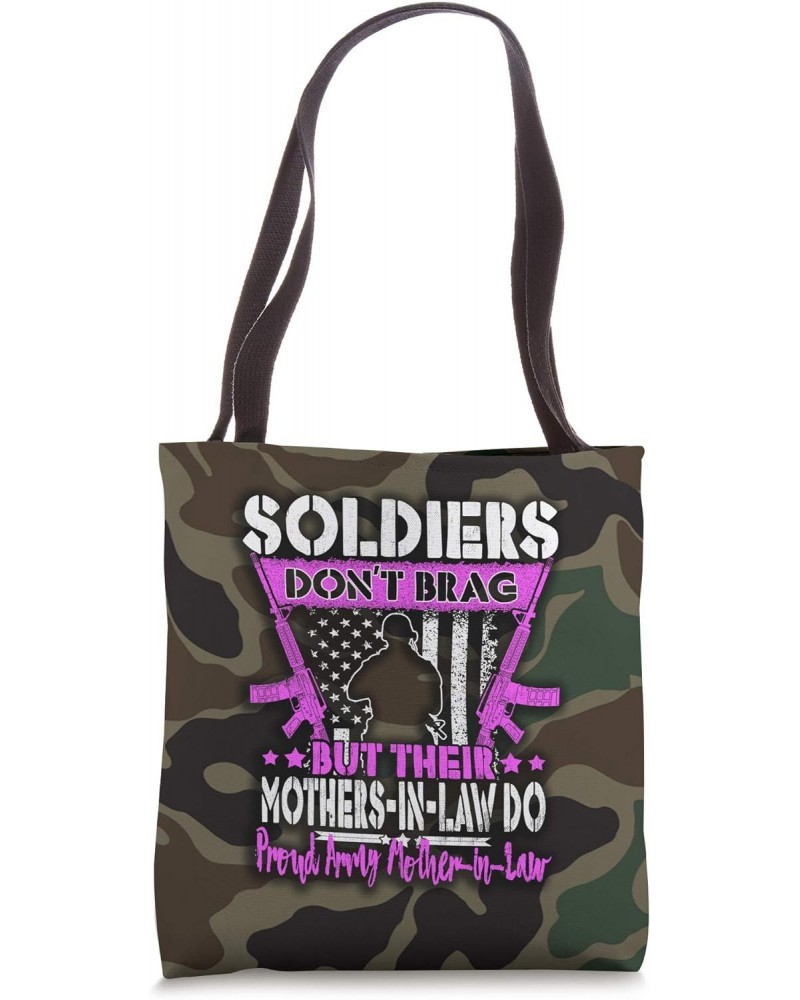 Soldiers Don't Brag - Proud Army Mother-In-Law Military Mom Tote Bag $12.72 Totes