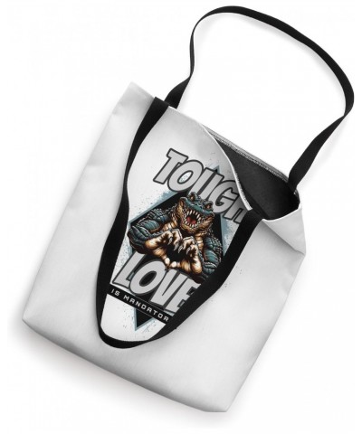 Tough Love is Mandatory Powerful Alligator Tote Bag $11.16 Totes