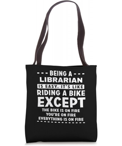 Librarian Job Is Easy Like Riding Bike on Fire Funny Tote Bag $13.74 Totes