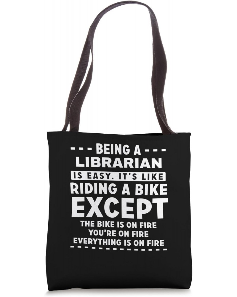 Librarian Job Is Easy Like Riding Bike on Fire Funny Tote Bag $13.74 Totes