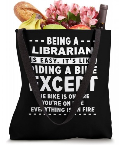 Librarian Job Is Easy Like Riding Bike on Fire Funny Tote Bag $13.74 Totes