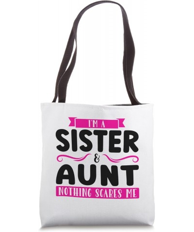 I'm a sister & aunt nothing godchild Tote Bag $15.11 Totes