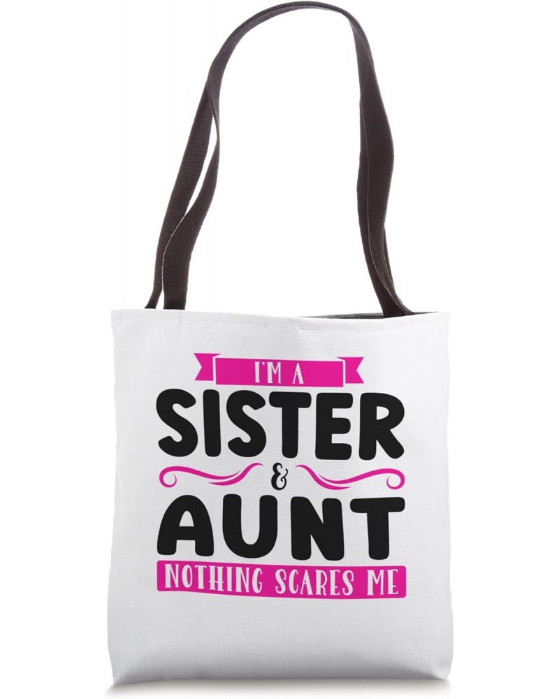 I'm a sister & aunt nothing godchild Tote Bag $15.11 Totes