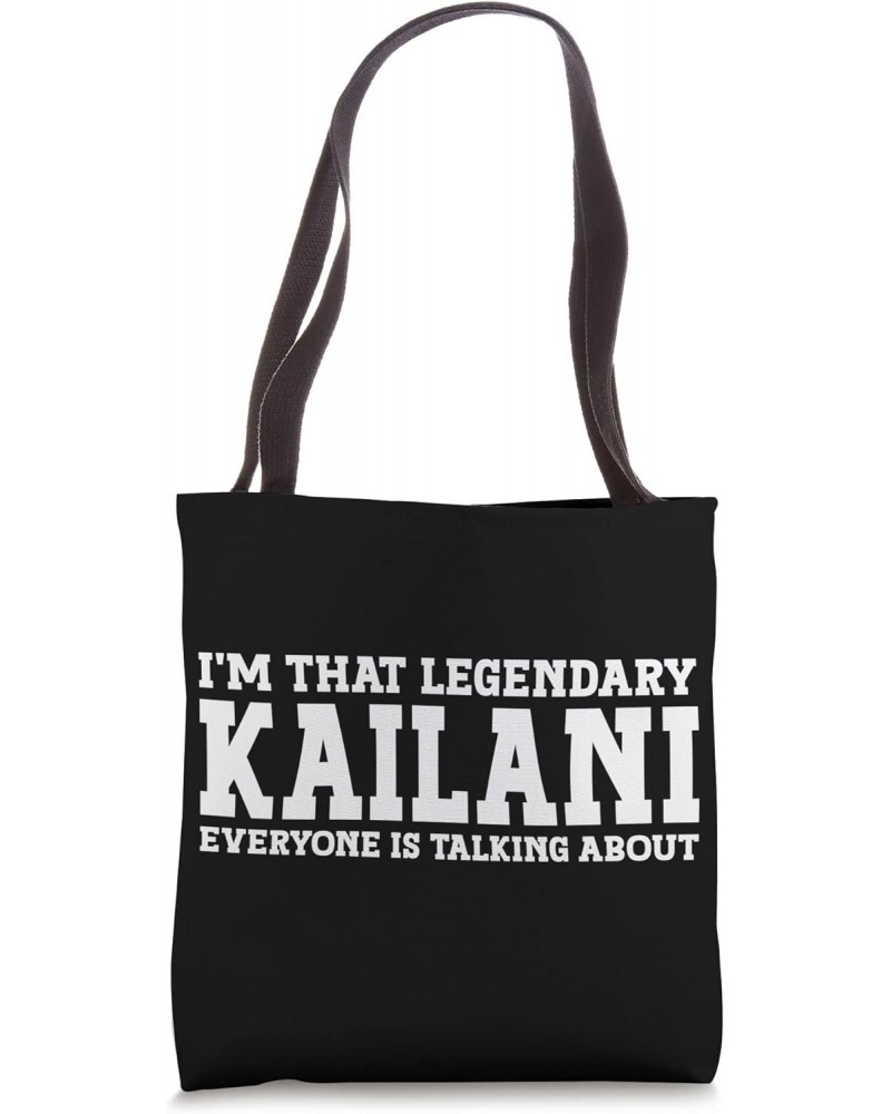 Kailani Personal Name Women Girl Funny Kailani Tote Bag $11.18 Totes