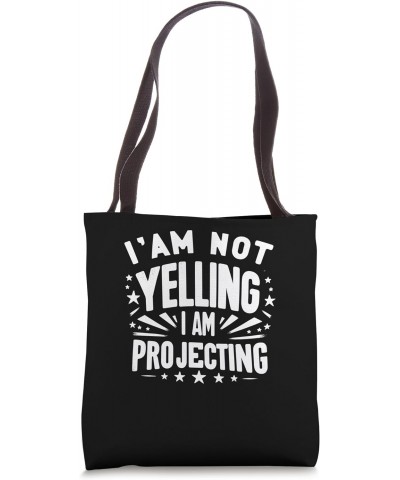 I am Not Yelling Acting Theater Drama Funny Actor Actress Tote Bag $9.60 Totes