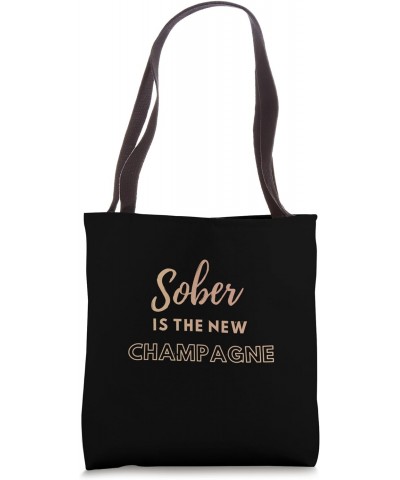 Toast to Sobriety: Sober is the New Champagne funny Tote Bag $9.46 Totes