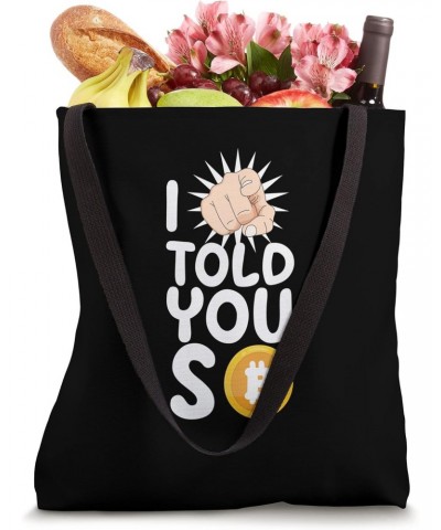 Bitcoin Sarcastic Saying Funny Quote I Told You So Tote Bag $13.51 Totes