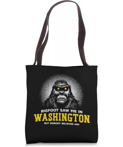 Bigfoot saw me in Washington - Sasquatch Souvenir Tote Bag $14.27 Totes