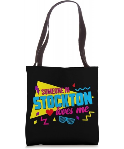 Someone in Stockton Loves Me 80s Tote Bag $14.98 Totes